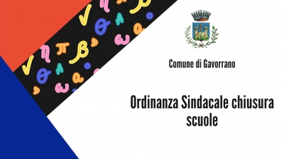 triangolo rosso, triangolo blu, lettere greche su sfondo nero, quadrante bianco con scritto: comune di gavorrano, ordinanza sindacale chiusura scuole